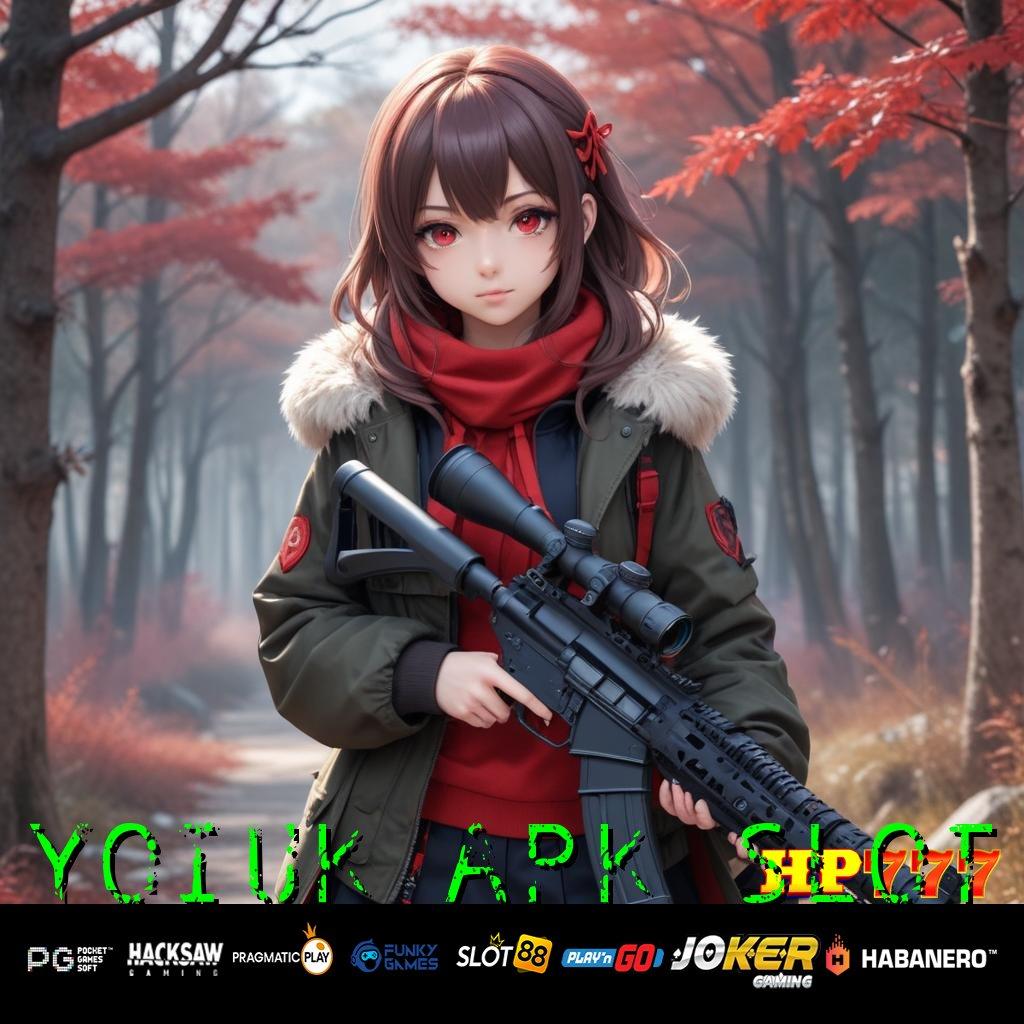 YOIUK APK SLOT Registrasi Pengguna Platform Paling Populer