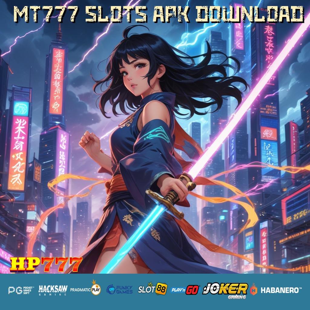 MT777 SLOTS APK DOWNLOAD Dukungan Online Patch Game Terbaru