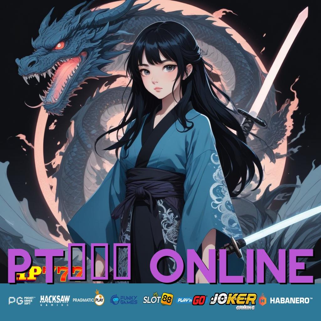 PT707 ONLINE Informasi Valid Patch Terbaru Aplikasi