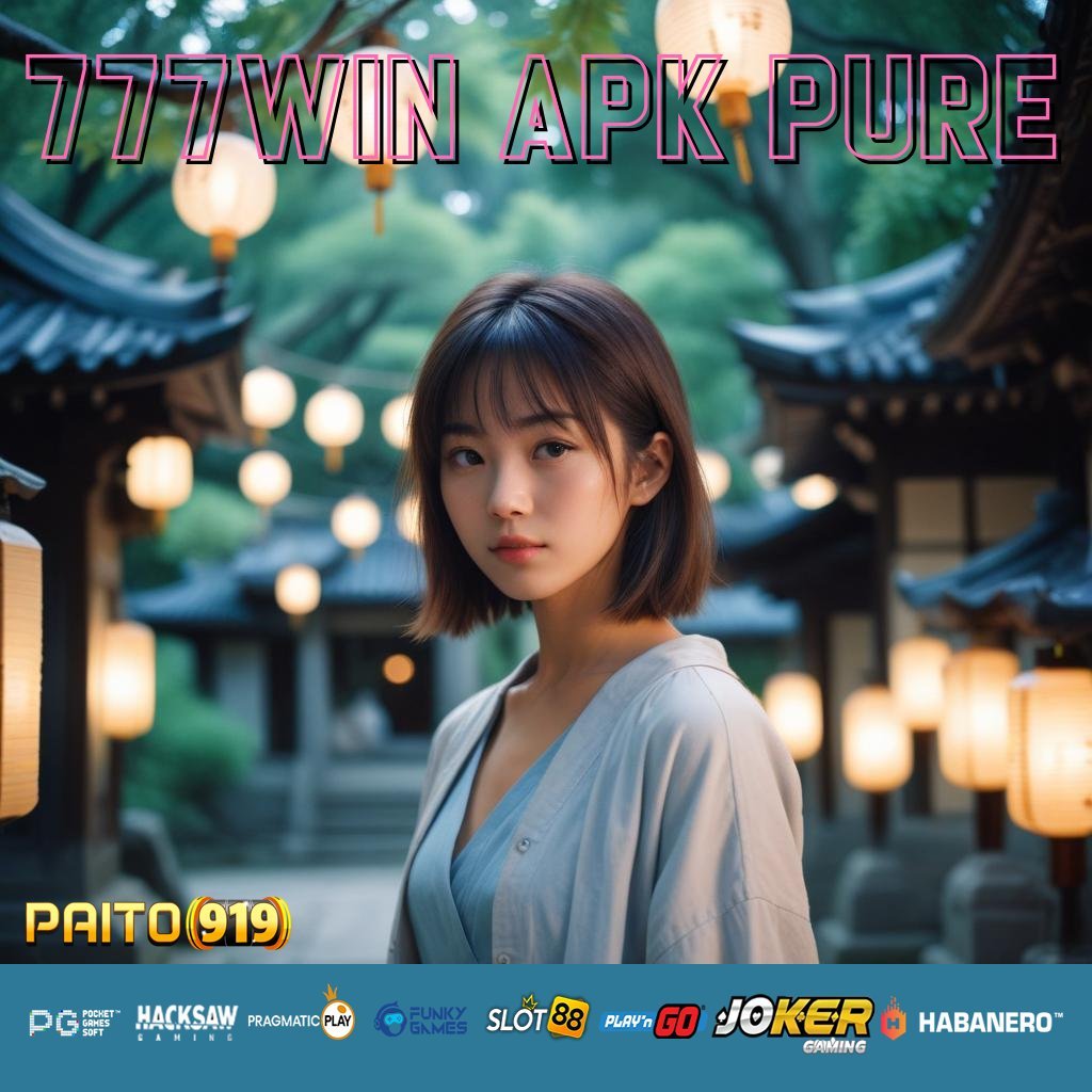 777WIN APK PURE - Unduh APK Baru untuk Login Cepat dan Praktis