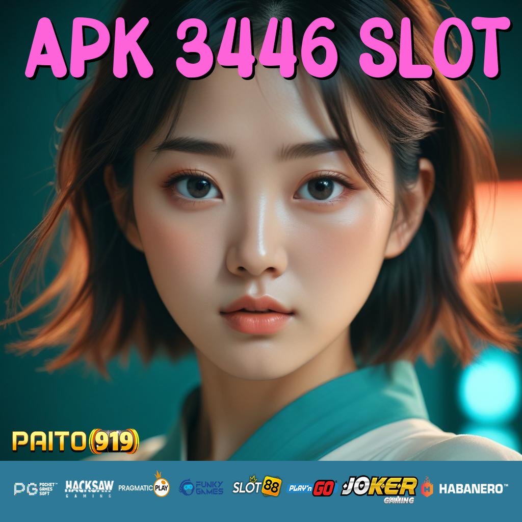 APK 3446 SLOT - Login Cepat dengan APK Baru untuk Android & iOS