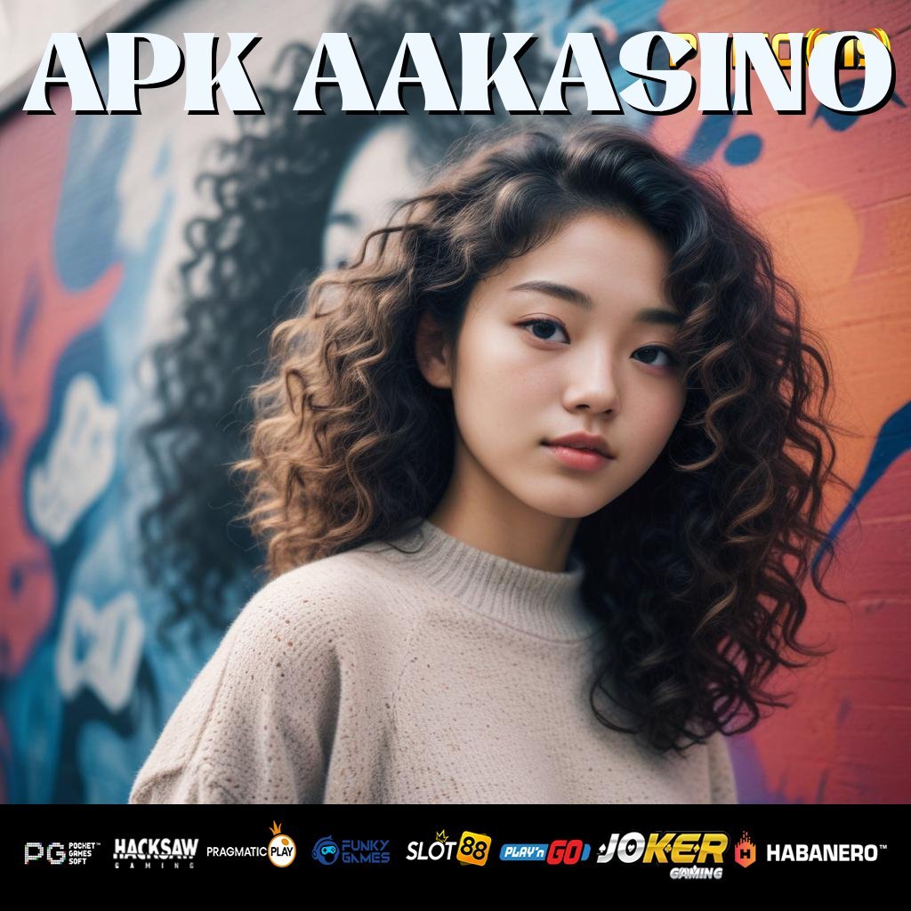 APK AAKASINO - Login Simpel dengan APK Segar untuk Semua Perangkat