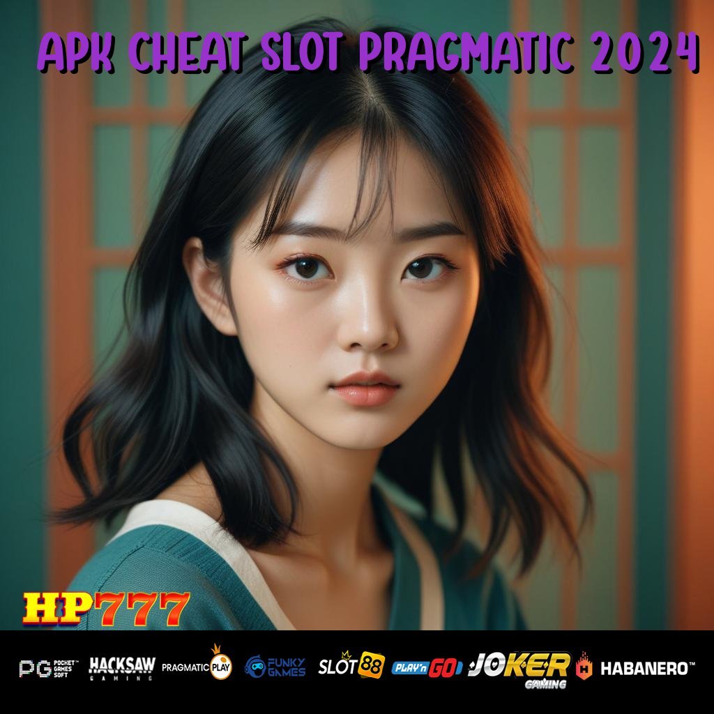 APK CHEAT SLOT PRAGMATIC 2024