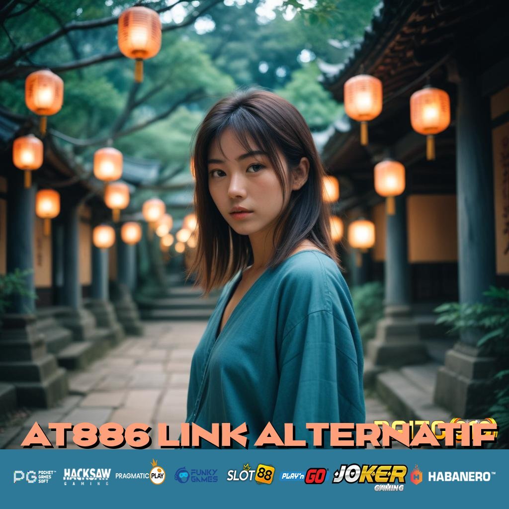 AT886 LINK ALTERNATIF - Login dan Unduh APK Baru untuk Pengalaman Terbaik