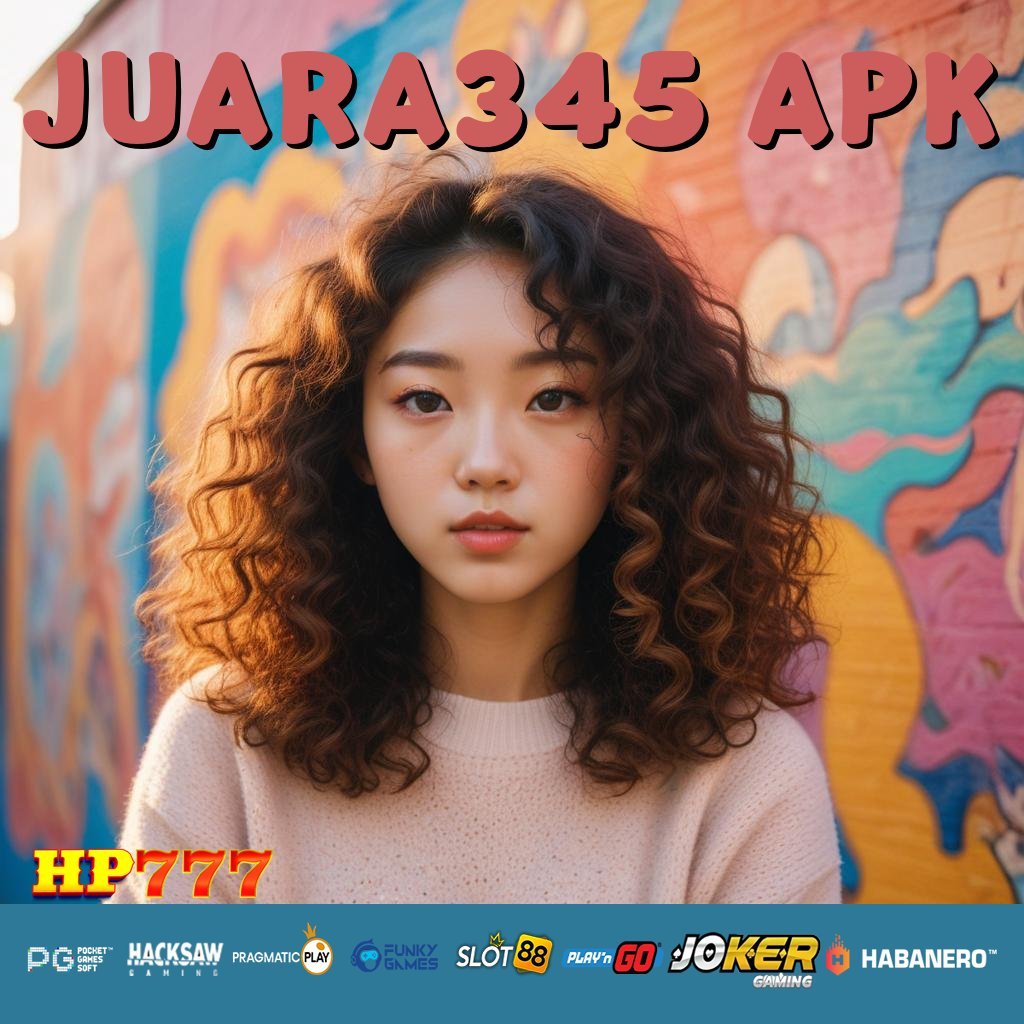 JUARA345 APK Masuk Legal Sederhana Segera