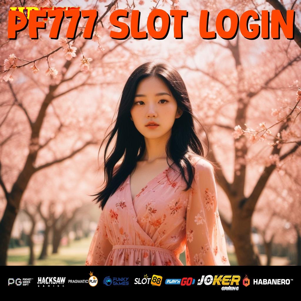 PF777 SLOT LOGIN