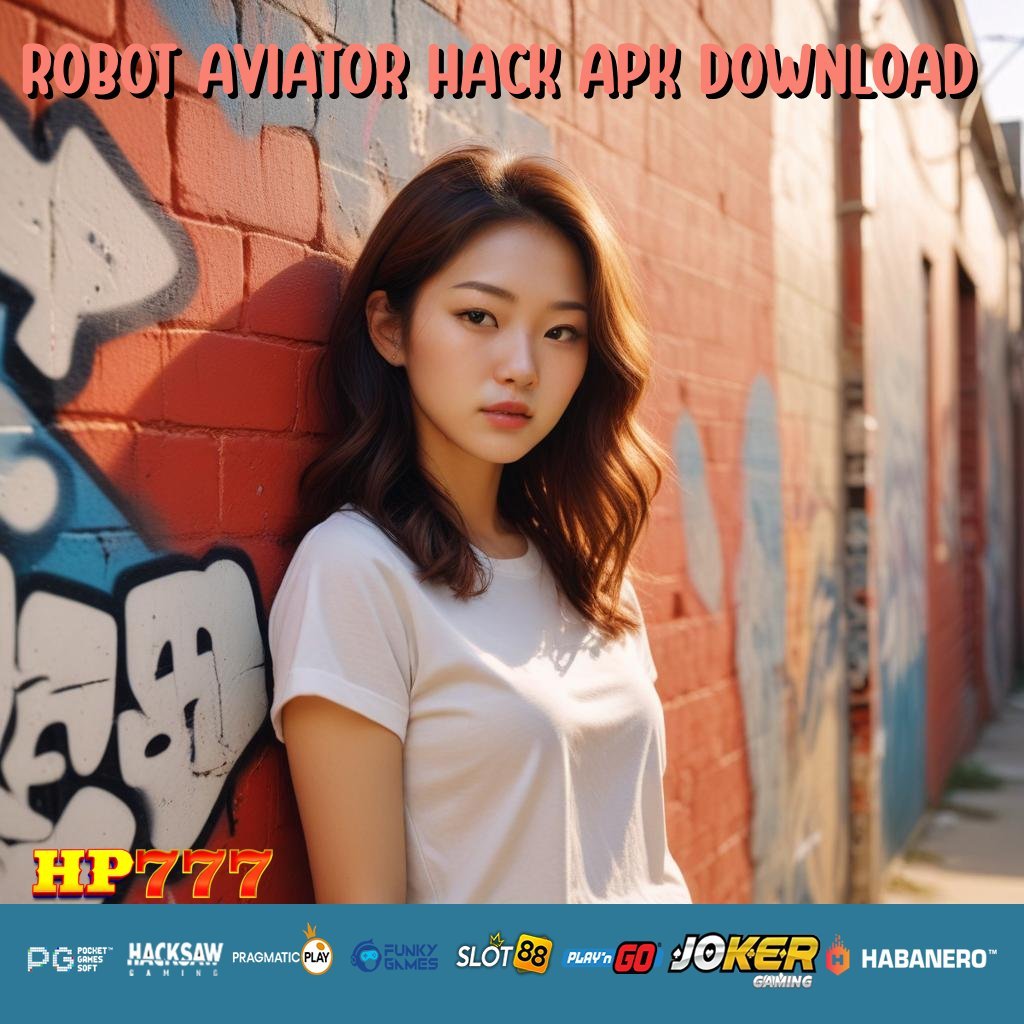 ROBOT AVIATOR HACK APK DOWNLOAD Login Login Koleksi Limited Update Makassar