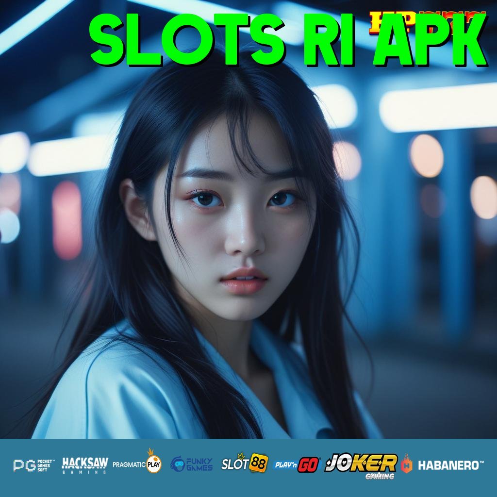 SLOTS RI APK Login Masuk Mudah Masuk