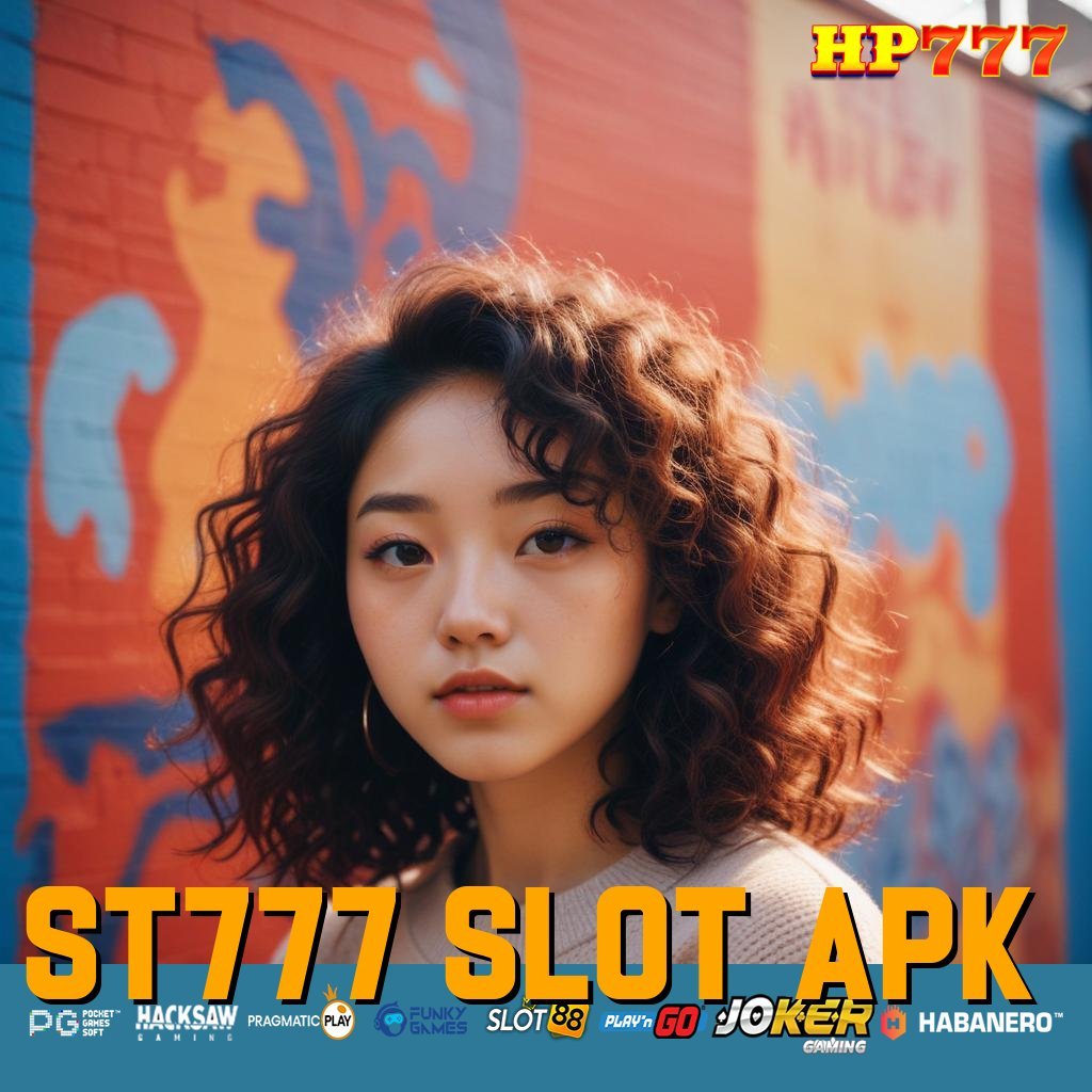 ST777 SLOT APK Akses Terdaftar Tarif Seimbang Dapat Diandalkan