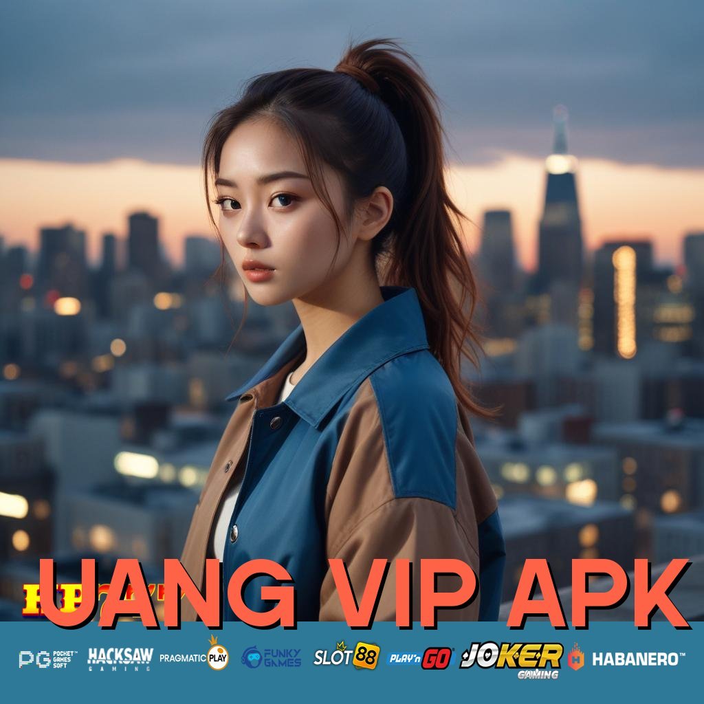 UANG VIP APK User Terdaftar Sistem Penuh