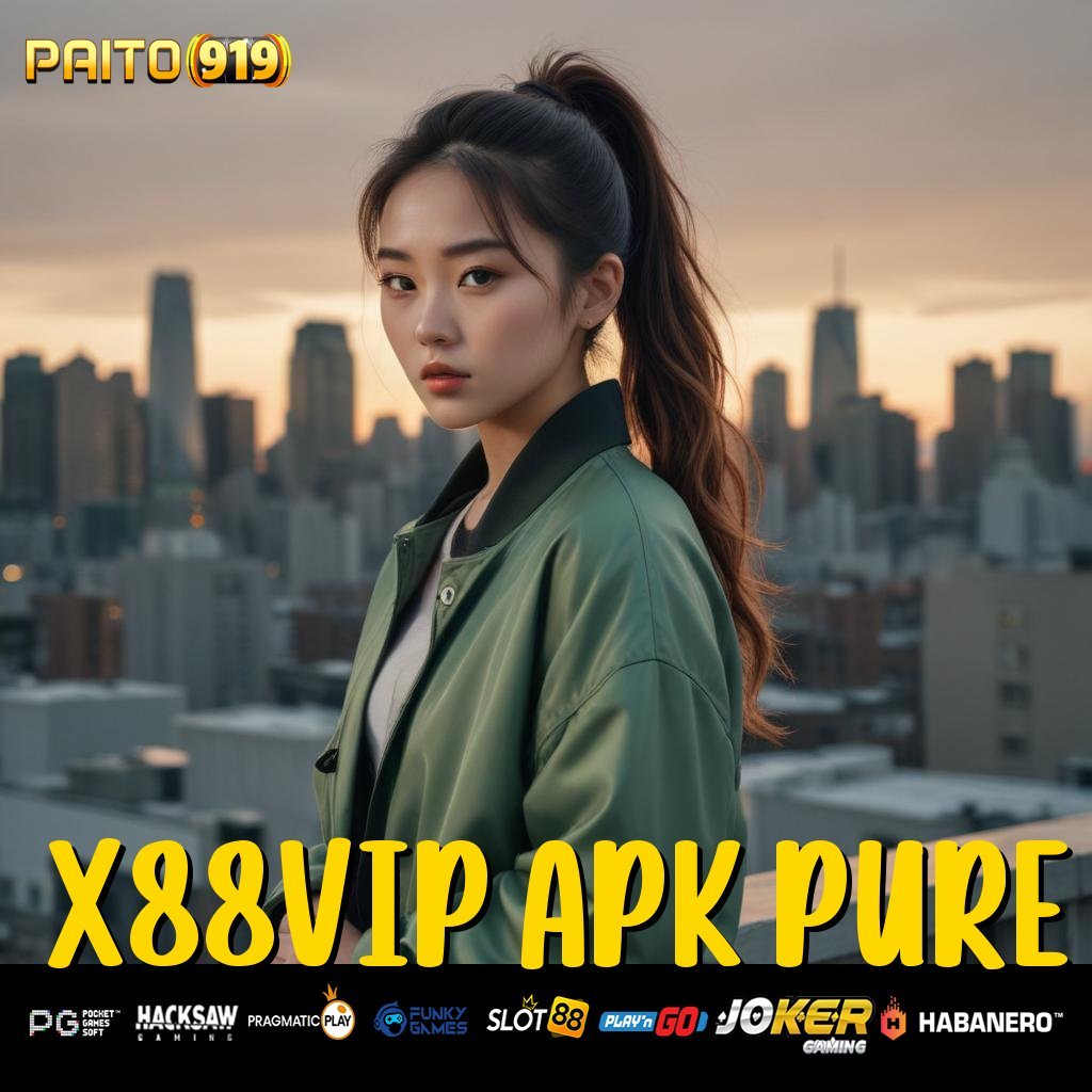 X88VIP APK PURE - Unduh Sekarang APK Baru untuk Login Lancar