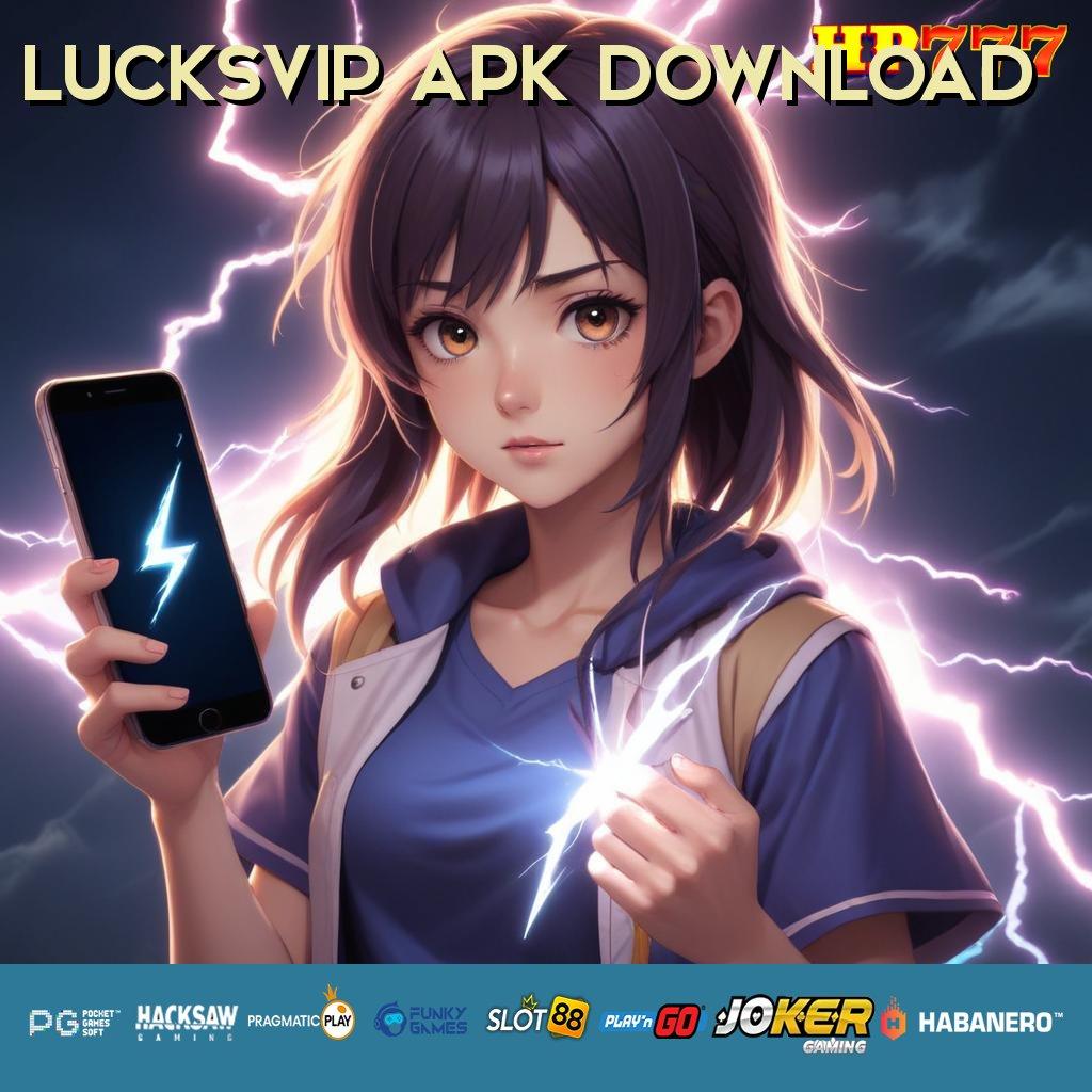 LUCKSVIP APK DOWNLOAD Konten Baru Versi 4.0 Slot