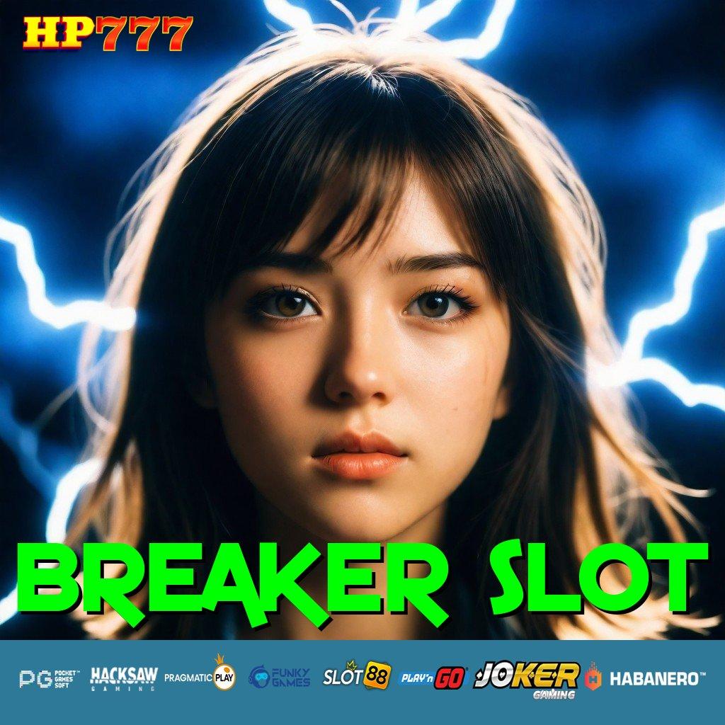 BREAKER SLOT Arena Seru Pasang Mudah Gratis