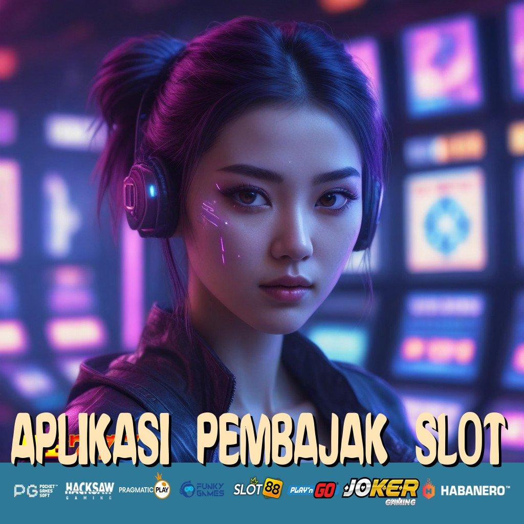 APLIKASI PEMBAJAK SLOT Kesejahteraan Online Kegiatan Jawa