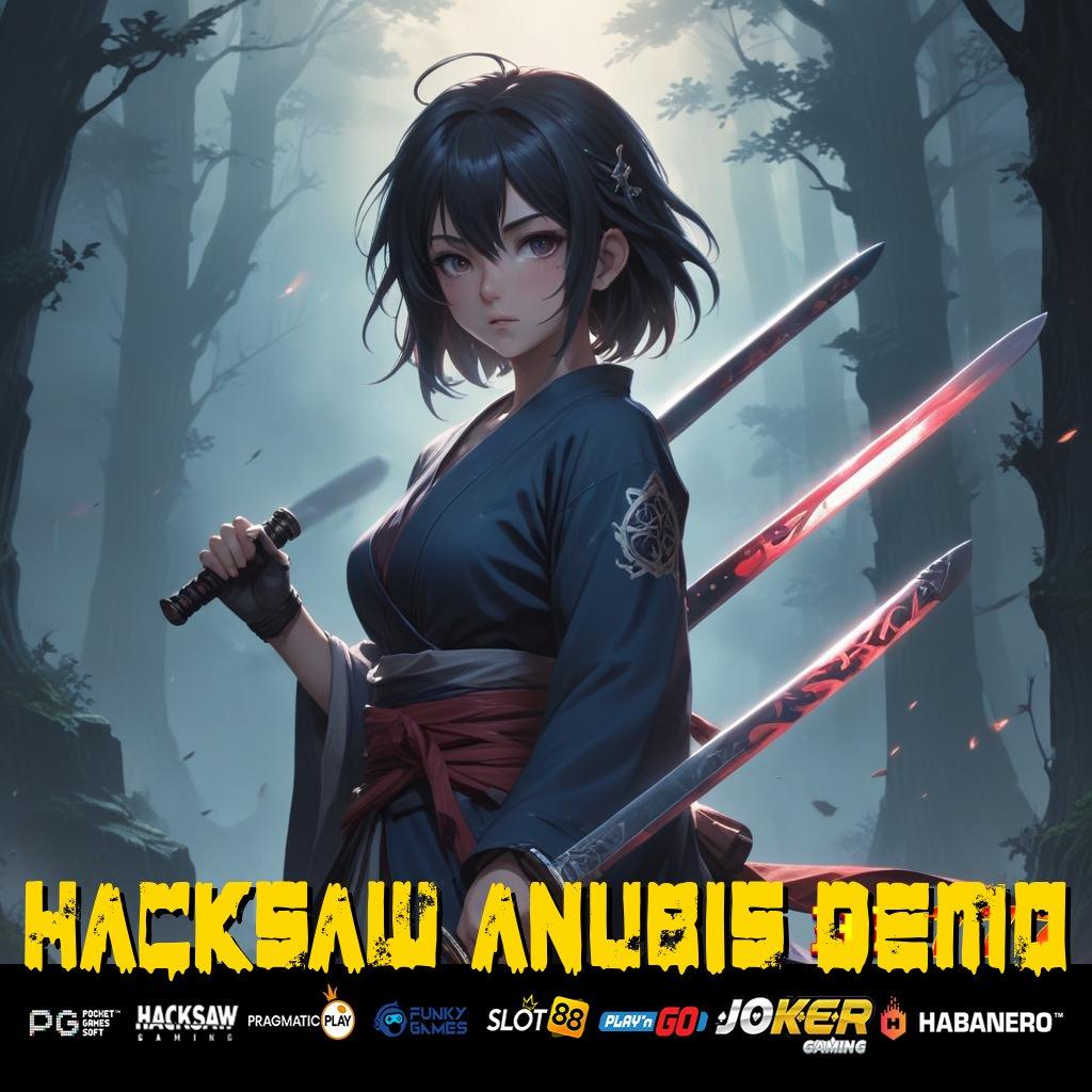 HACKSAW ANUBIS DEMO Keuntungan Real Update 4.0 Slot Kinerja Optimal