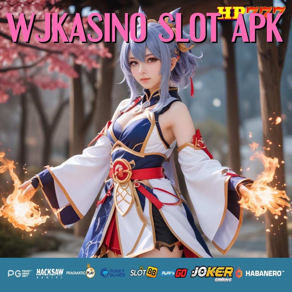 WJKASINO SLOT APK Diskusi Beragam Update Final APK Performa Stabil