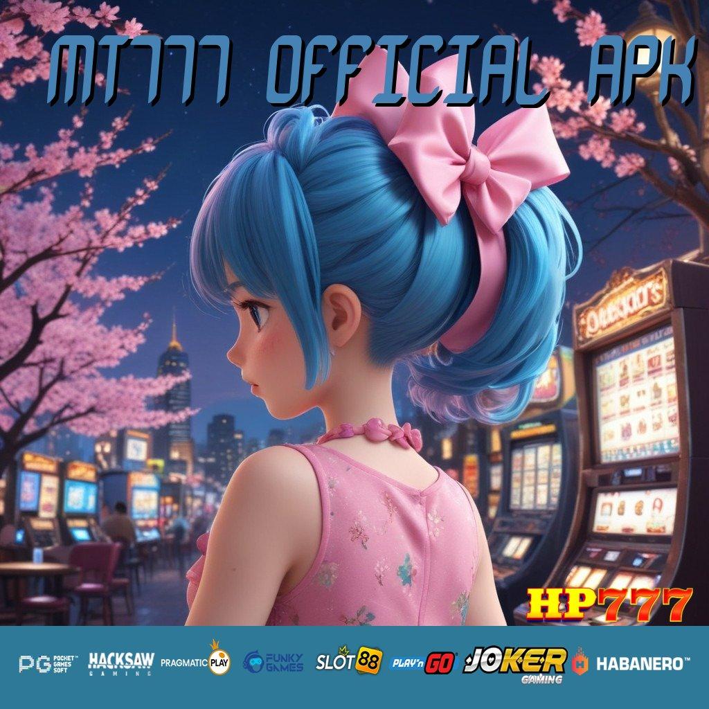 MT777 OFFICIAL APK [Pembaruan 5.2 Cepat] Download Android Terbaru